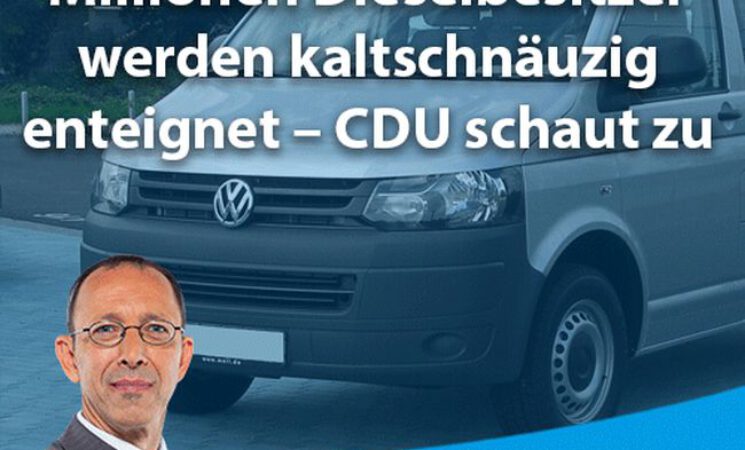 Millionen Dieselbesitzer werden kaltschnäuzig enteignet – CDU schaut zu