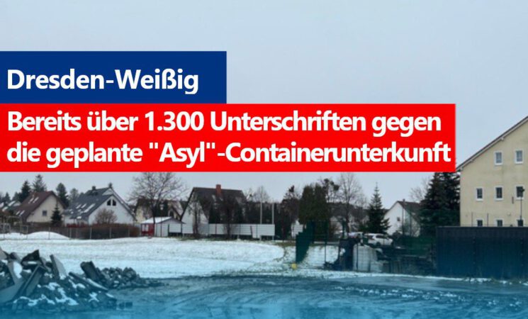 NEIN zur „Asyl“-Containerunterkunft in Dresden-Weißig!