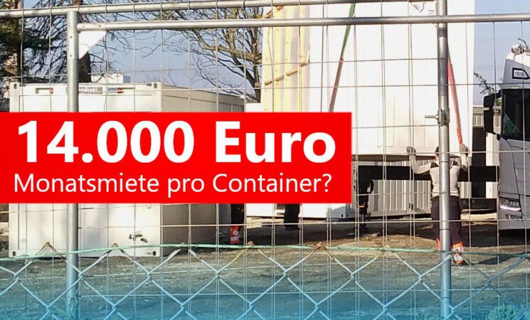 14.000 Euro Monatsmiete pro Container?